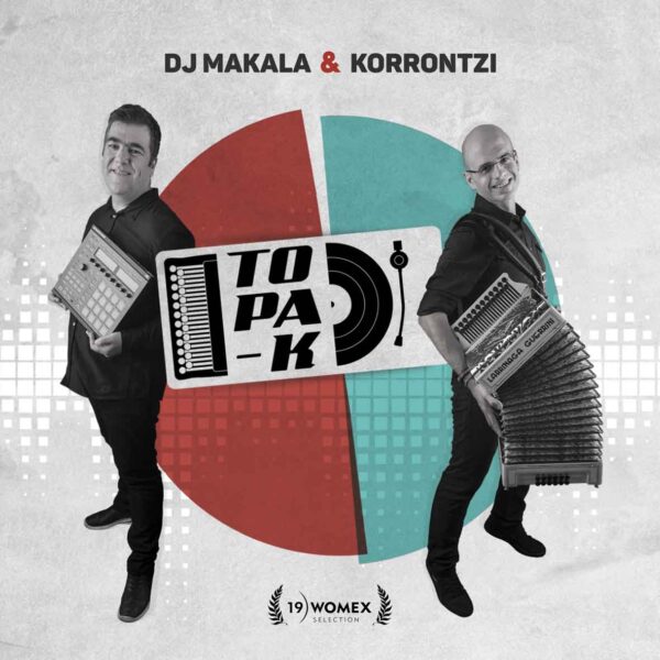 TOPA-K (Korrontzi & DJ Makala)